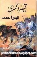 Qaiser O Kisra novel Part 3 by Naseem Hijaz free download in pdf