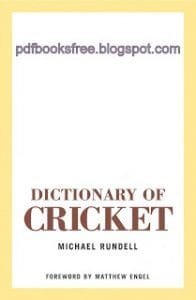 The Wisden Dictionary of Cricket by Michael Rundell Free Download PDF