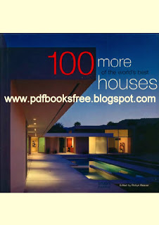 100 More Of The World's Best Houses 