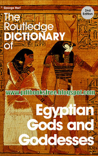 The Routledge Dictionary of Egyptian Gods and Goddesses 2nd Edition 