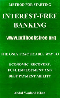 Method For Starting Interest Free Banking By Abdul Wadood Khan Read online Free Download in PDF