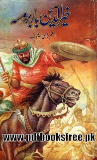  Khairudin Barbarossa By Aslam Rahi M.A Free Download in PDF