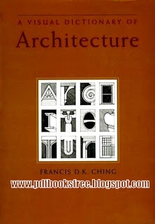 A Visual Dictionary Of Architecture By Francis D.K. Ching