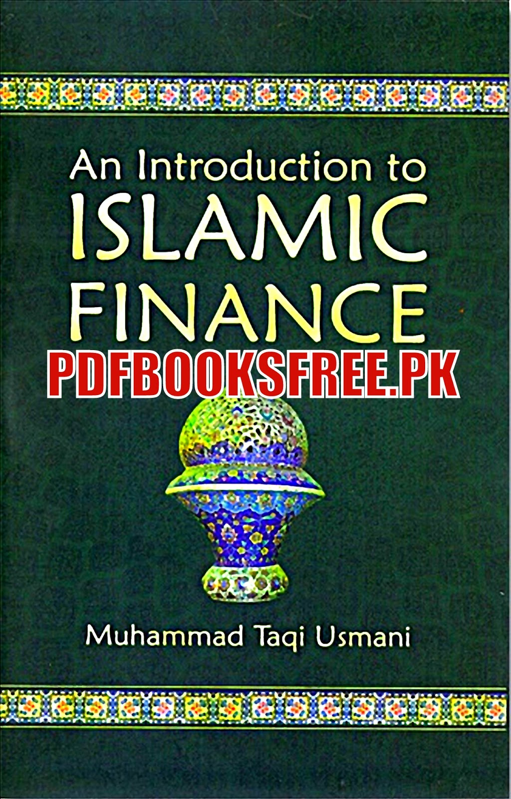 An Introduction to Islamic Finance By Mufti Muhammad Taqi Usmani - Free