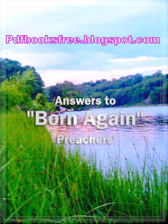 Answer To “Born Again” Preachers