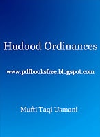 Hudood Ordinances By Justice Mufti Muhammad Taqi Usmani