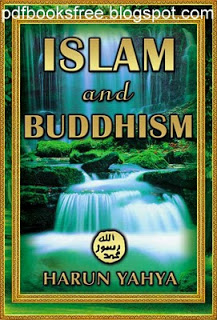 Islam and Buddhism By Harun Yahya