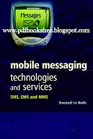 Mobile Messaging, Technologies and Services, SMS, EMS, MMS