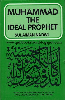 Muhammad The Ideal Prophet By Allama Sulaiman Nadvi