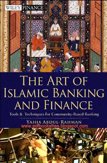 The Art of Islamic Banking And Finance by Yahia Abdul Rehman