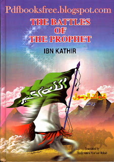 The Battles of The Prophet By Ibn Kathir