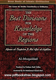 The Best Divisions For Knowledge of The Regions By Al-Muqaddasi