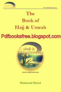 The Book of Hajj & Umrah By Mahmood Murad