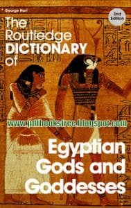 TheRoutledgeDictionayofEgyptianGodsandGoddesses 189x300