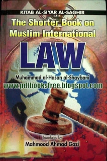 The Shorter Book on Muslim International Law By Muhammad Al-Hasan Al-Shaybani