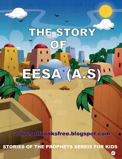 The Story of Isa a.s for Kids