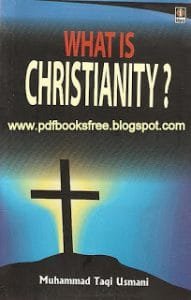 WhatisChristianitybyMuftitaqiusmaniinpdf.bmp 191x300