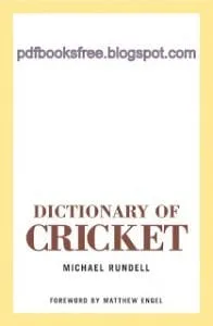 The Wisden Dictionary of Cricket by Michael Rundell Free Download PDF