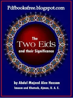 TheTwoEidsandtheirSignificanceByAbdulMajeedAleeHassan
