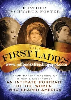 TheFirstLadiesbyFeatherSchwartzFosterinpdf