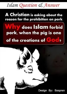 Why Does Islam Forbid Pork When The Pig Is One Of The Creations Of