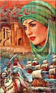 Pdfbooksfree.pk Sultan Muhammad Fateh By Idrees Azad Pdf