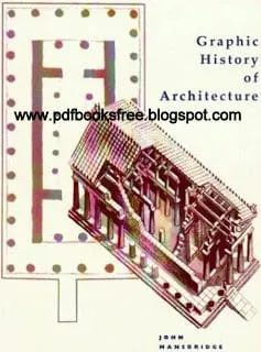 Graphic History of Architecture by John Mansbridge Free Download Graphic History of Architecture