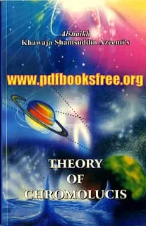 Theory of Chromolucis By Khwaja Shamsuddin Azeemi Theory of Chromolucis