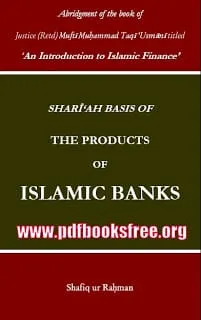 Shariah Basis of The Products of Islamic Banks By Shafiq ur Rehman Pdf Free Download Shariah Basis of The Products of Islamic Banks By Shafiq ur Rehman Pdf Free Download