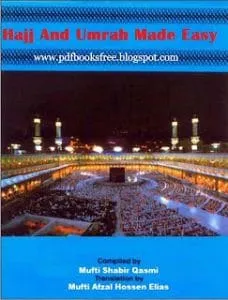 HajjAndUmrahMadeEasyByMuftiShabirQasmi