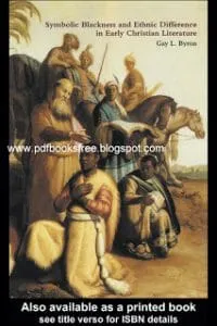 SymbolicblacknessandEthnicdifferenceinearlyChristianliteraturepdf