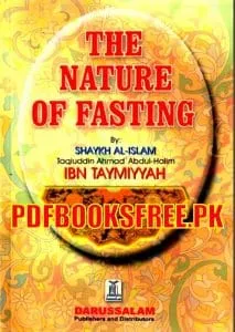 The Nature Of Fasting By Shaykh Ul Islam Ibn Taymiyyah